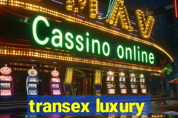 transex luxury